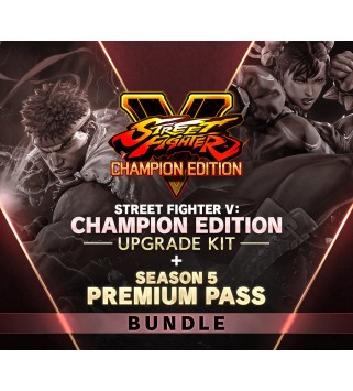 Street Fighter V - Champion Edition Upgrade Kit + Season 5 Premium Pass DLC Bundle Steam Key GLOBAL